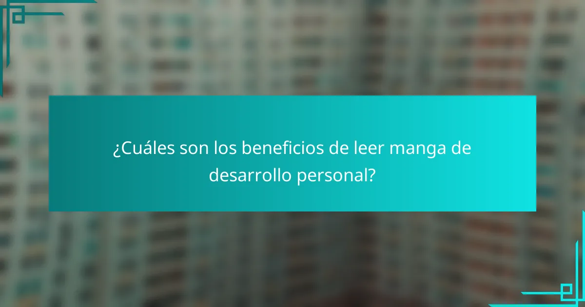 ¿Cuáles son los beneficios de leer manga de desarrollo personal?