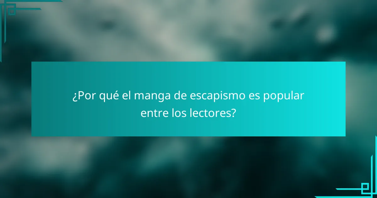 ¿Por qué el manga de escapismo es popular entre los lectores?