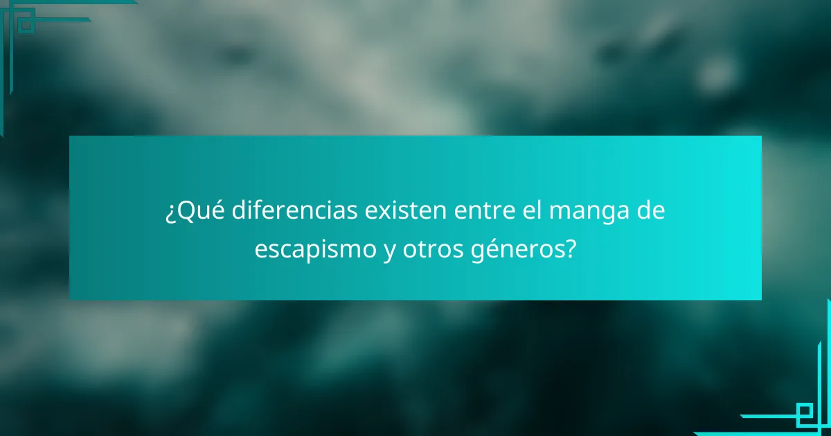¿Qué diferencias existen entre el manga de escapismo y otros géneros?